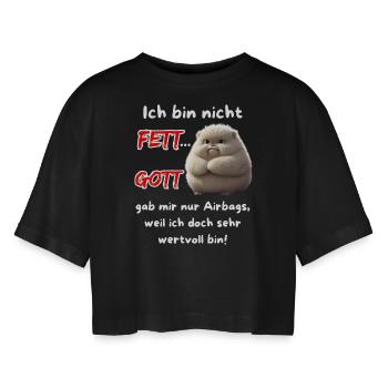 I'm not fat... God only gave me airbags - Women’s Oversized Cropped T-Shirt - black - Front - AI Model Female 172 light (172cm)