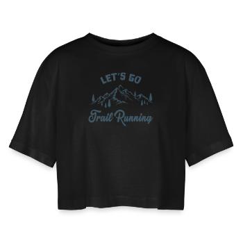 Traillauf Let's Go Trail Running - Women’s Oversized Cropped T-Shirt - black - Front - AI Model Female 172 light (172cm)