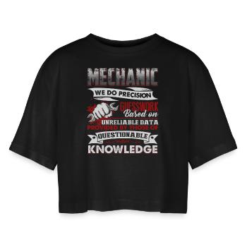 Mechanic Mechanics Do Precision Guess Work - Women’s Oversized Cropped T-Shirt - black - Front - AI Model Female 172 light (172cm)