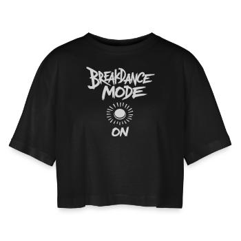 Breakdance Mode On Breakdance Breakdancing - Women’s Oversized Cropped T-Shirt - black - Front - AI Model Female 172 light (172cm)