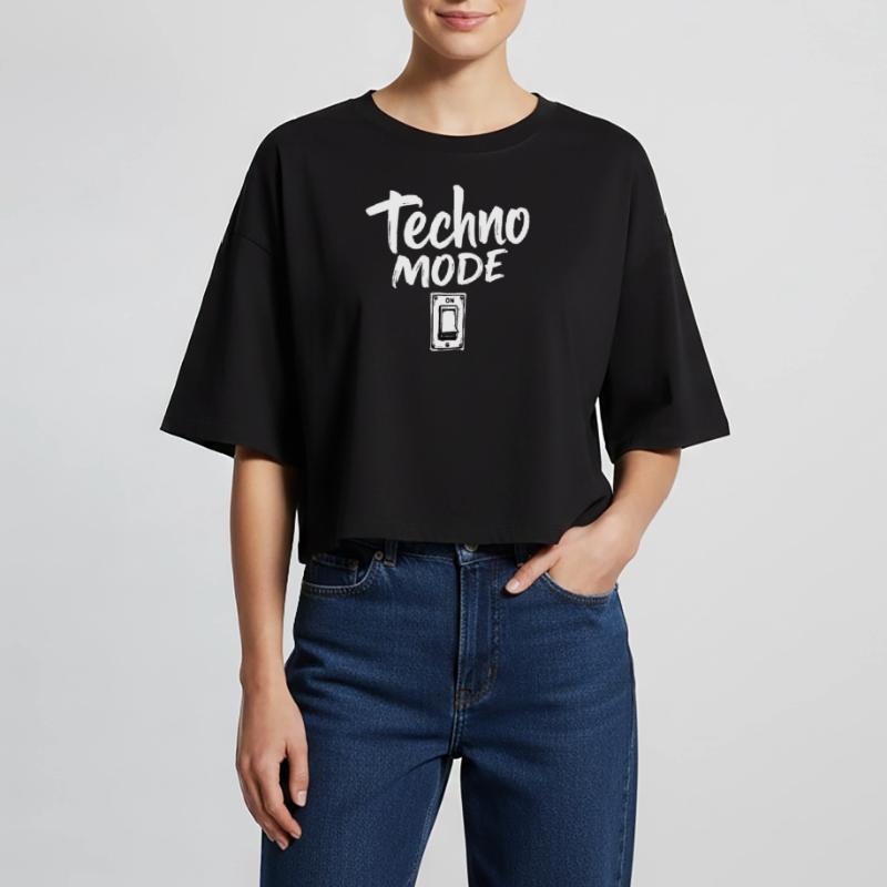 Techno Mode On Techno Techno Music Techno Women’s Oversized Cropped T-Shirt