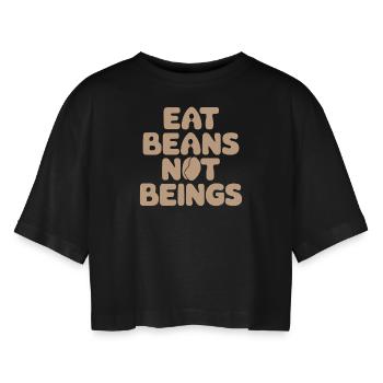 Vegan Vegetarian: Eat Beans, Not Beings - Women’s Oversized Cropped T-Shirt - black - Front - AI Model Female 172 light (172cm)