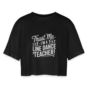 Line Dance Instructor - Trust Me - Women’s Oversized Cropped T-Shirt - black - Front - AI Model Female 172 light (172cm)