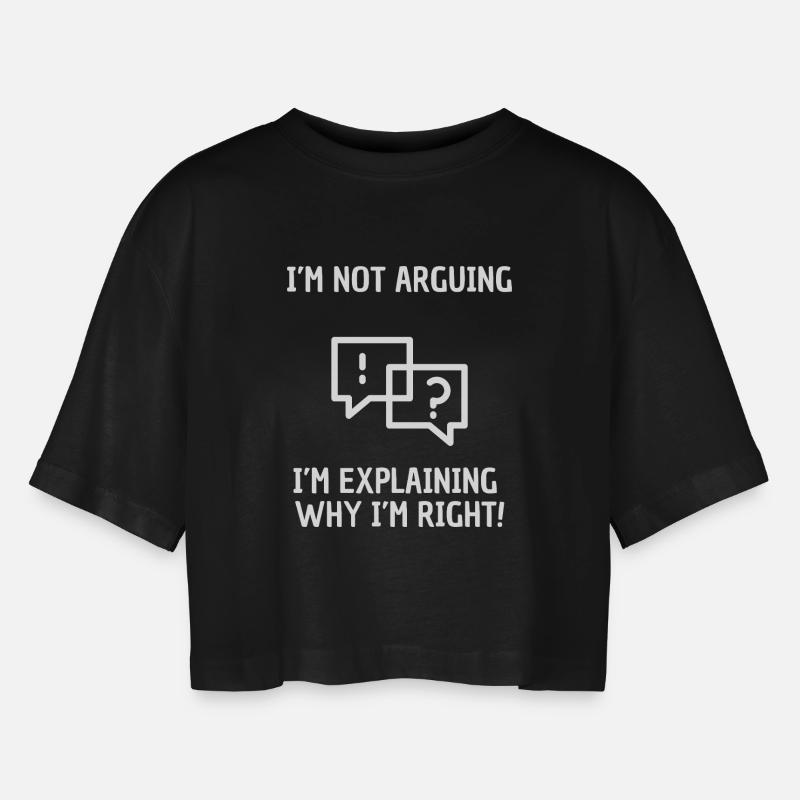 I explain why I'm right - Women’s Oversized Cropped T-Shirt - black