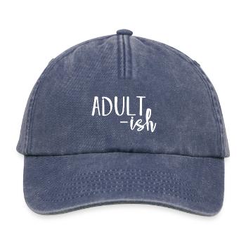 Adult-ish Funny Relatable Humor Statement - Relaxed Vintage Cap - vintage denim - Front