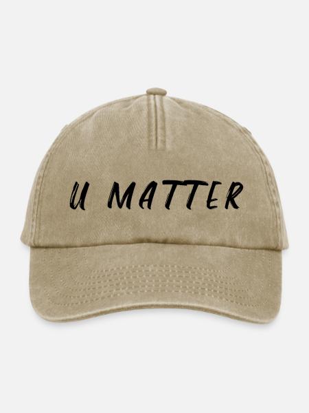 U Matter Spruch - Relaxed Vintage Cap - Vintage Beige