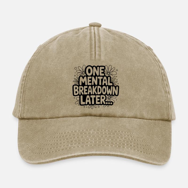 One Mental Breakdown later... - Relaxed Vintage Cap - vintage beige