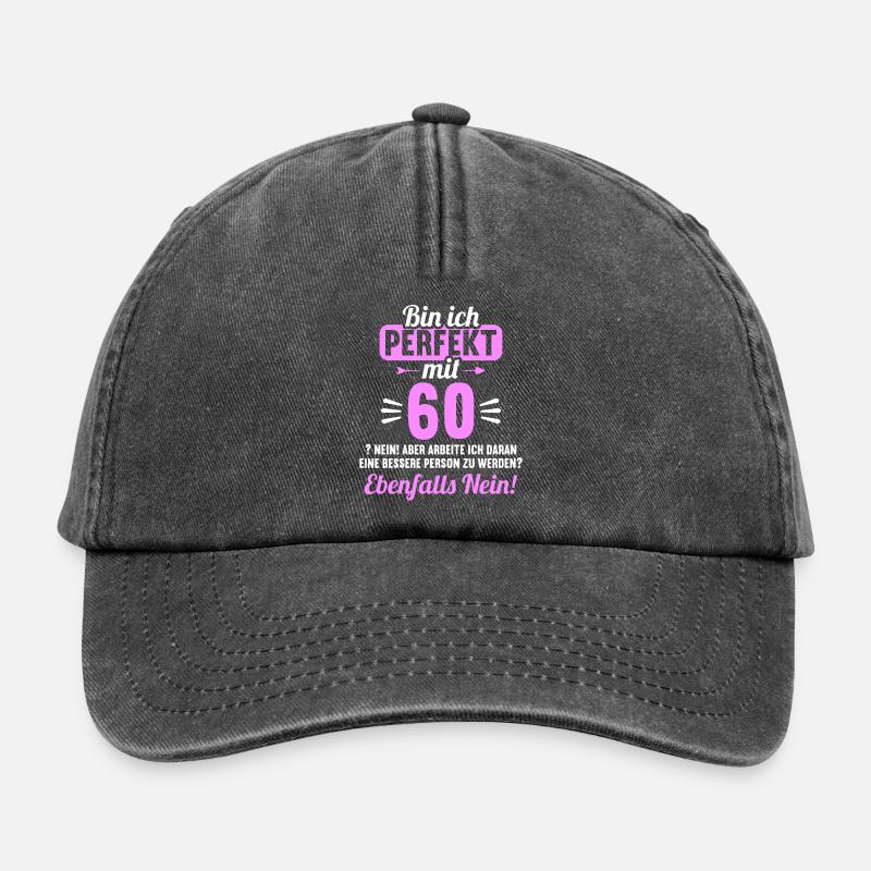 Bin ich perfekt mit 60 Jahren 60. Geburtstag - Relaxed Vintage Cap - Vintage Schwarz