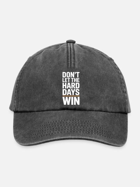 Dont Let The Hard Days Win - Relaxed Vintage Cap - Vintage Schwarz