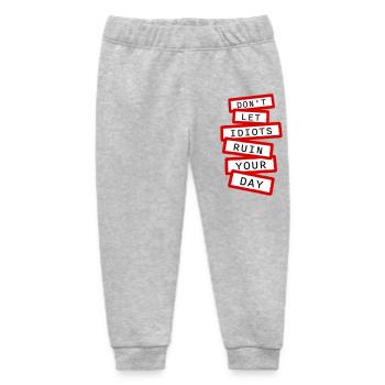 Don't Let Idiots Ruin Your Day Lustig Sarkastisch - Baby Organic Jogginghose Baby Tumbler von Stanley/Stella - Grau meliert - Vorne