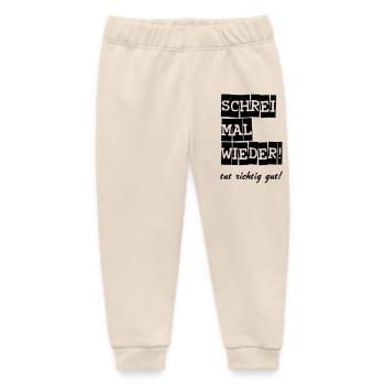Schrei mal wieder! lustig Spruch Geschenk - Baby Organic Jogginghose Baby Tumbler von Stanley/Stella - Natur - Vorne