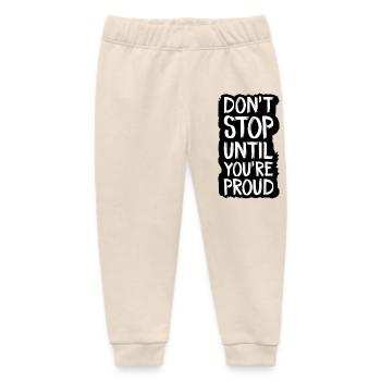 Höre nicht auf, bis du stolz bist - Baby Organic Jogginghose Baby Tumbler von Stanley/Stella - Natur - Vorne