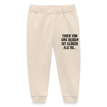 Einer Von Uns Beiden Ist Klüger Als Du Sarkasmus - Baby Organic Jogginghose Baby Tumbler von Stanley/Stella - Natur - Vorne