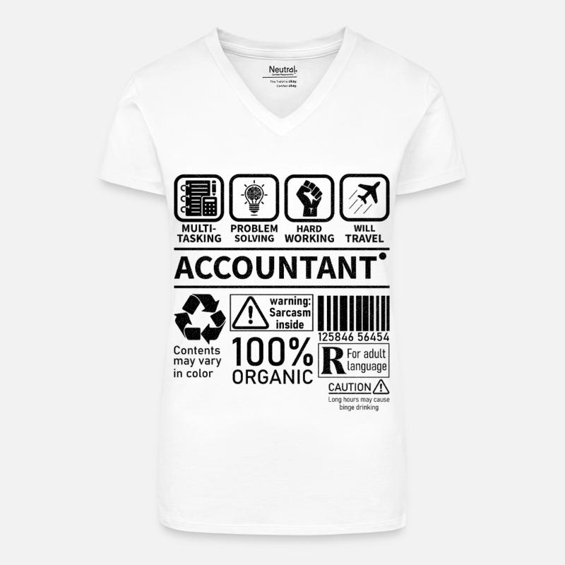 Comptable Multi tâche Résolution de problèmes Travail acharné - T-shirt bio col V Femme - blanc