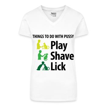 Things that you can do with a pussy. - Organic Women's V-Neck T-Shirt - white - Front