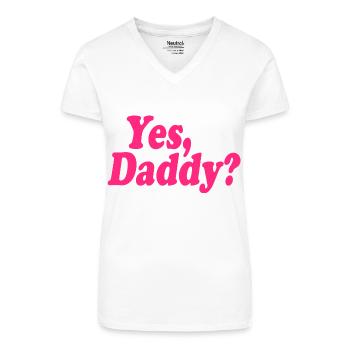 Yes daddy - Bio Frauen T-Shirt mit V-Ausschnitt - Weiß - Vorne