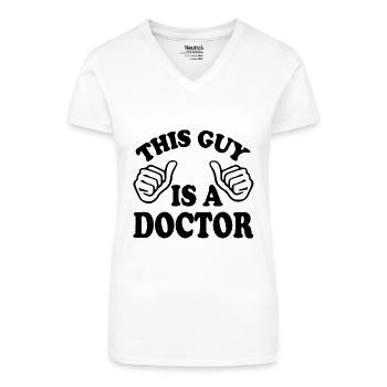 this guy is a doctor - T-shirt bio col V Femme - blanc - Devant