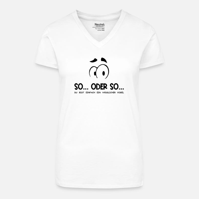 So...Oder So: Hässlicher Vogel - Schwarz - Bio Frauen T-Shirt mit V-Ausschnitt - Weiß