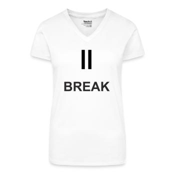 Pause sign "BREAK" – minimalist work & ch - Organic Women's V-Neck T-Shirt - white - Front
