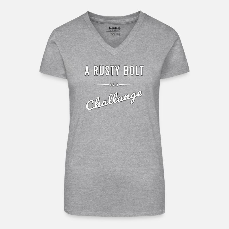 A Rusty Bolt ist eine echte Challenge – Spruch - Bio Frauen T-Shirt mit V-Ausschnitt - Grau meliert