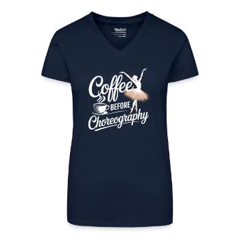 coffee before choreography - dance coffee lover - Organic Women's V-Neck T-Shirt - navy blue - Front