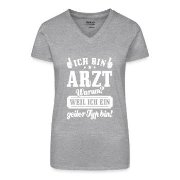 Ich bin Arzt weil ich ein geiler Typ bin - Spruch - Bio Frauen T-Shirt mit V-Ausschnitt - Schwarz - Vorne