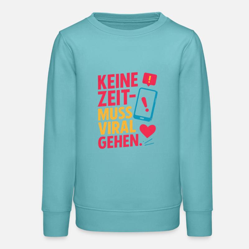 Pas le temps – doit devenir viral. - Sweat ado bio Stanley/Stella - turquoise pastel