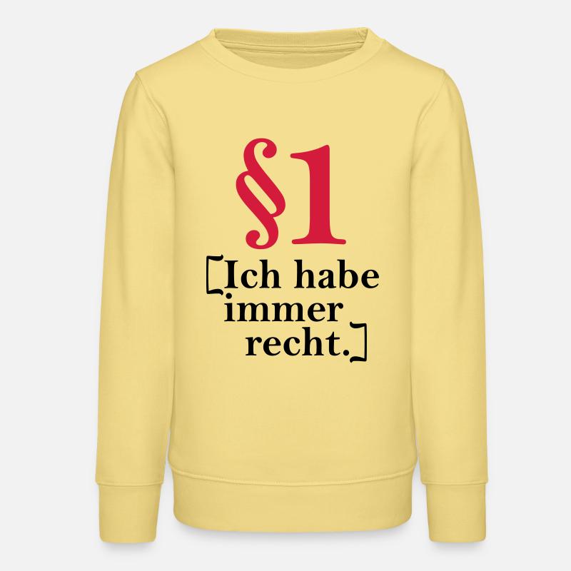 § 1 j'ai toujours raison. - Sweat ado bio Stanley/Stella - jaune viva 