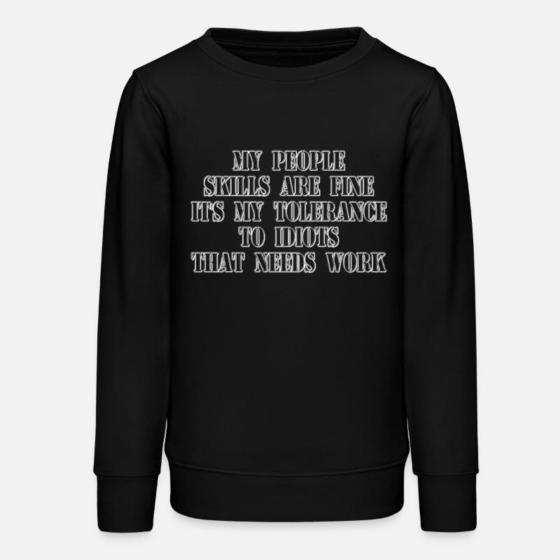 Mes compétences relationnelles sont bonnes, c’est ma tolérance - Sweat ado bio Stanley/Stella - noir