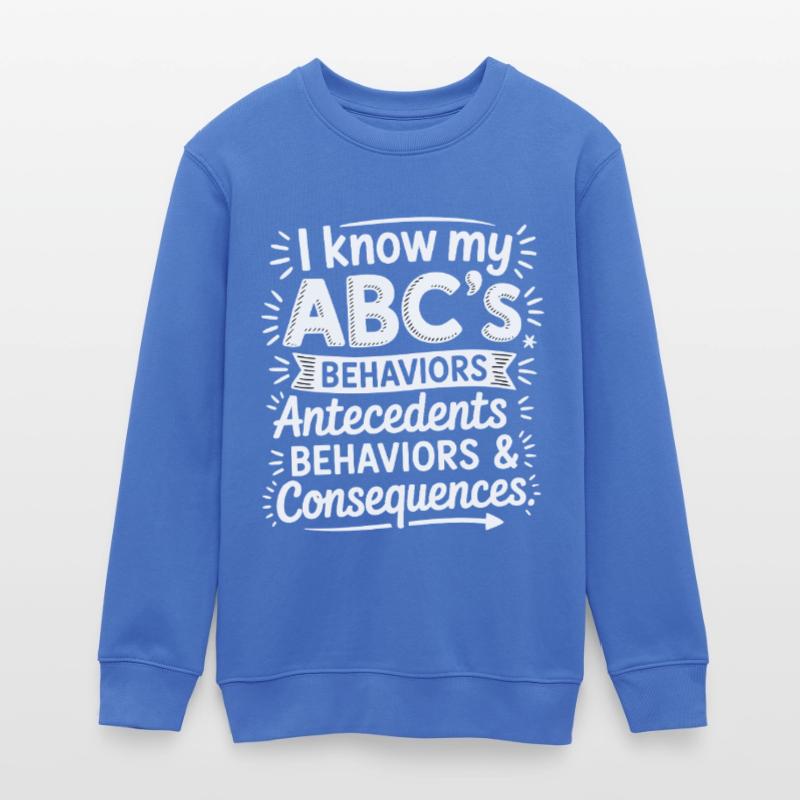 ABC behavior: causes, behavior, consequences Teens Organic Sweatshirt by Stanley/Stella