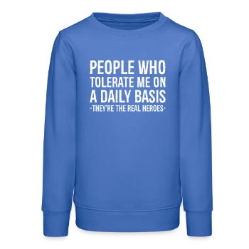Les gens qui me tolèrent sont les vrais héros - Sweat ado bio Stanley/Stella - carolina blue - Devant - AI Model Teenager Male dark (155cm)