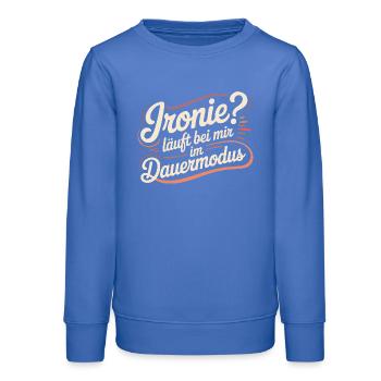 Ironie? Fonctionne en mode continu pour moi - Sweat ado bio Stanley/Stella - carolina blue - Devant - AI Model Teenager Male dark (155cm)