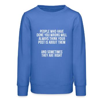 people who have done you wrong will always thin - Teens Organic Sweatshirt by Stanley/Stella - carolina blue - Front - AI Model Teenager Male dark (155cm)
