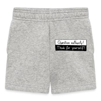 Question authority! Think for yourself! - Baby Shorts - Grau meliert - Vorne