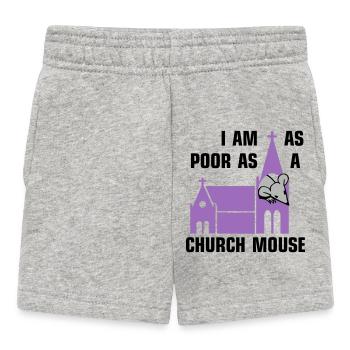 I am as poor as a church mouse - Baby Shorts - Grau meliert - Vorne