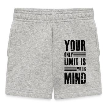 your only limit is your mind - Baby Shorts - Grau meliert - Vorne
