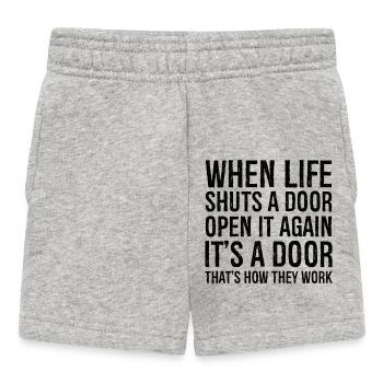 when life shuts a door - Baby Shorts - heather grey - Front