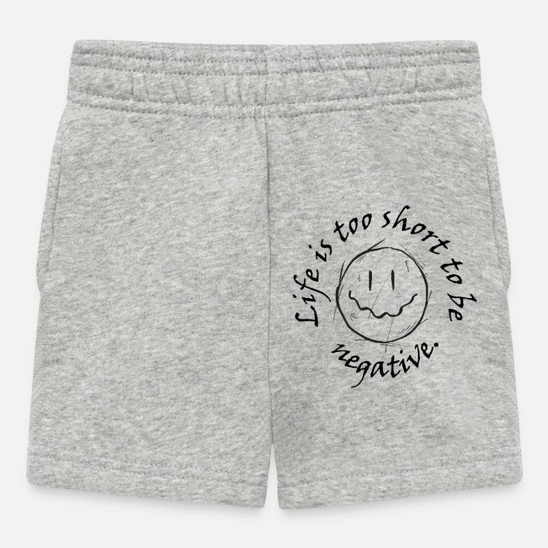 La vie est trop courte pour être négative. - Short Bébé - gris chiné