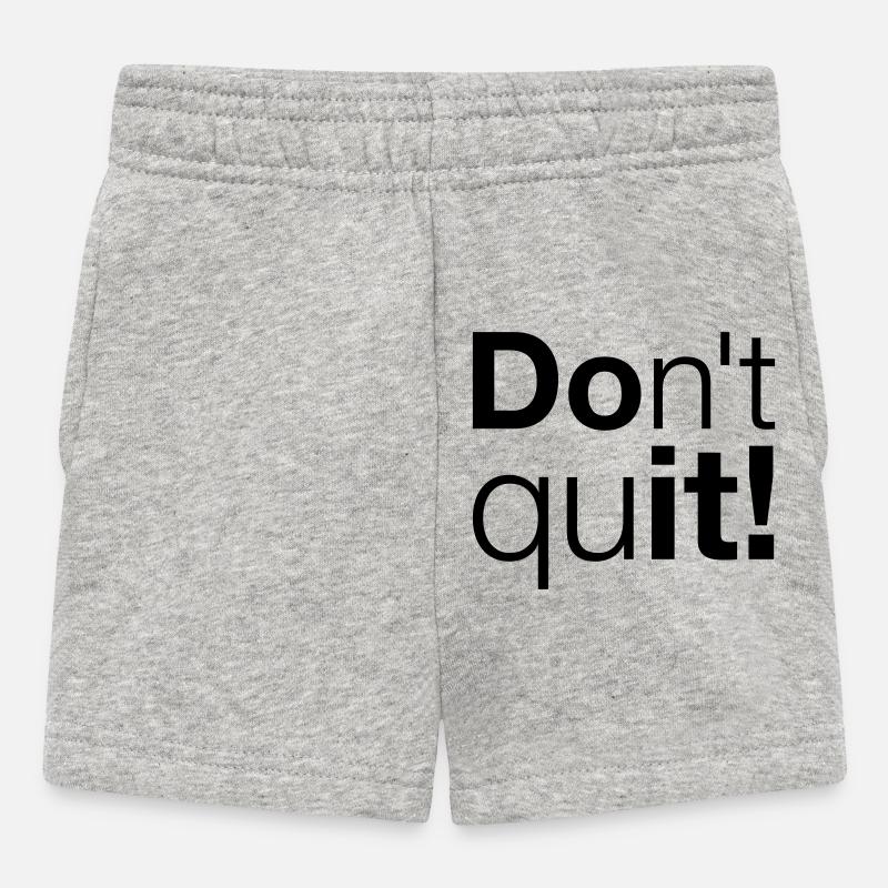 Motivation Don't quit do it - Baby Shorts - heather grey