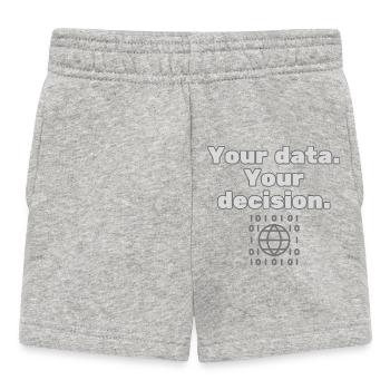 Your Data. Your Decision - Datenschutz Statement - Baby Shorts - Grau meliert - Vorne