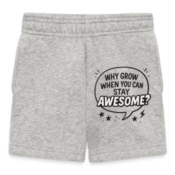 Why grow up when you can stay awesome - Baby Shorts - heather grey - Front