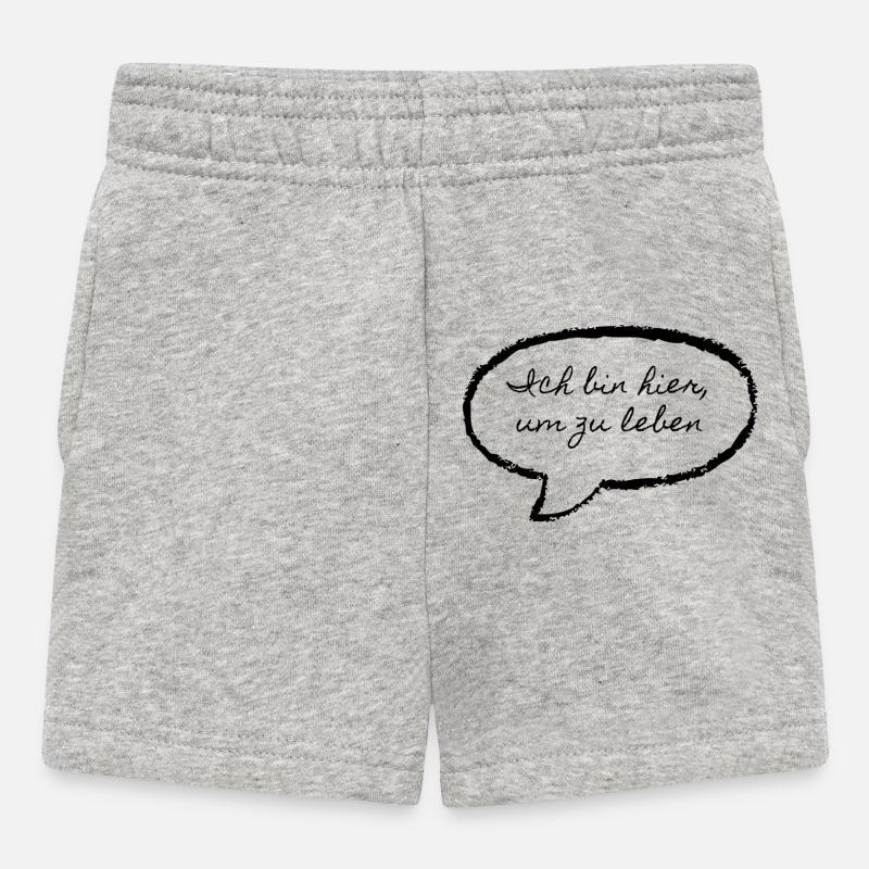 Je suis là pour vivre - Short Bébé - gris chiné