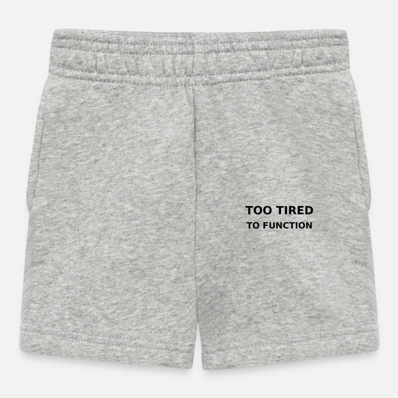 Too tired to function - Baby Shorts - Grau meliert