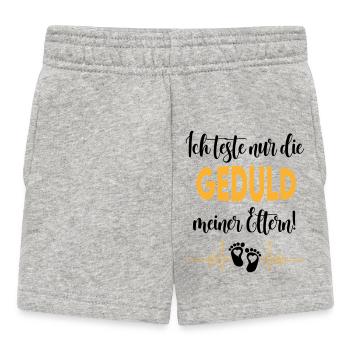 Geduld testen Eltern Mama und Papa Babysprüche - Baby Shorts - Grau meliert - Vorne