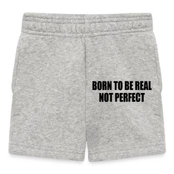 born to be real not perfect - Baby Shorts - Grau meliert - Vorne