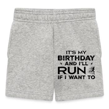 It's My Birthday And I'll Run If I Want TO - Baby Shorts - heather grey - Front