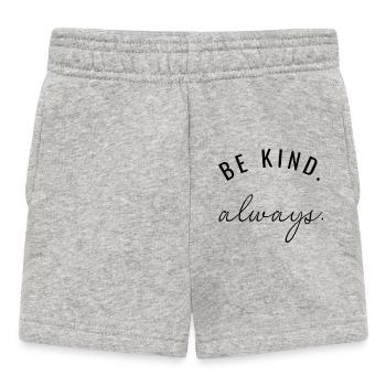 Be kind. always. - Baby Shorts - Grau meliert - Vorne