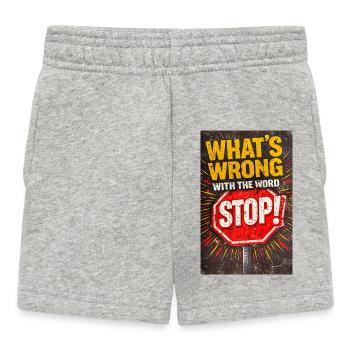 Qu’y a-t-il de mal avec le mot STOP - Short Bébé - gris chiné - Devant