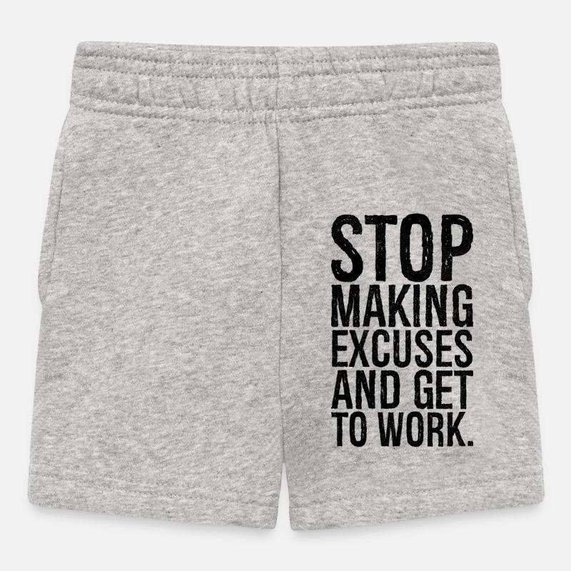 stop making excuses and get to work - Baby Shorts - Grau meliert