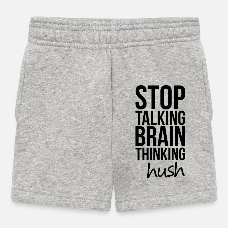 Stop Talking, Brain Thinking - Short Bébé - gris chiné